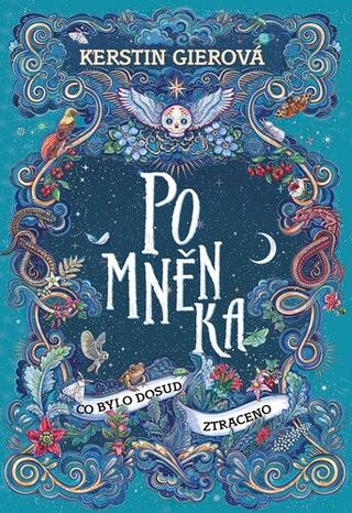 Kniha: Pomněnka Co bylo dosud ztraceno - Kerstin Gierová