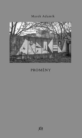 Kniha: Proměny - 1. vydanie - Marek Adamík
