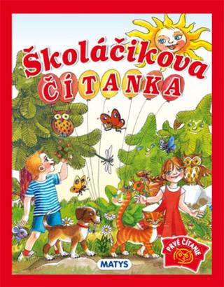 Kniha: Školáčikova čítanka, 3. vydanie - Prvé čítanie - 3. vydanie - Sibyla Mislovičová
