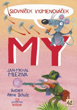 Kniha: Slovníček Vyjmenováček MY - 1. vydanie - Jan Michal Mleziva