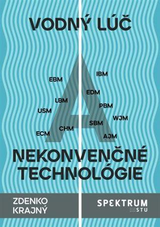 Kniha: Vodný lúč a nekonvenčné technológie - Zdenko Krajný