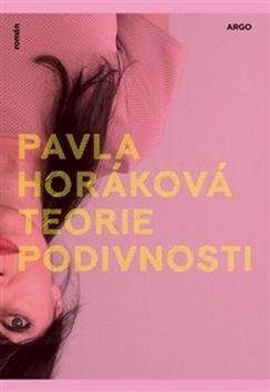 Kniha: Teorie podivnosti - Pavla Horáková