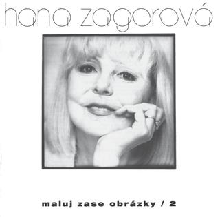 CD: Hana Zagorová: Maluj zase obrázky 2 CD - 1. vydanie - Hana Zagorová