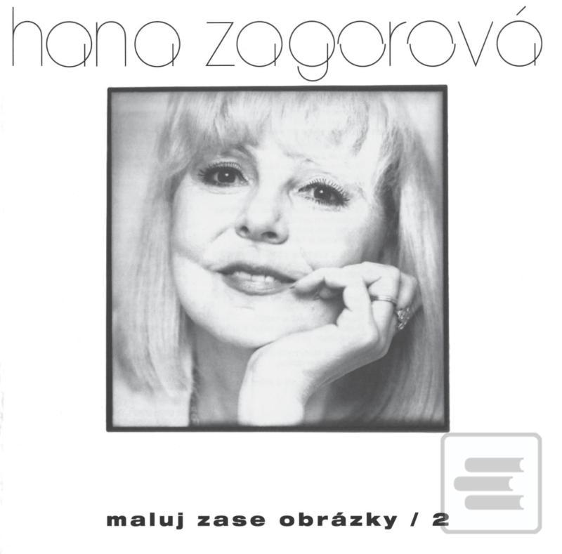 CD: Hana Zagorová: Maluj zase obrázky 2 CD - 1. vydanie - Hana Zagorová