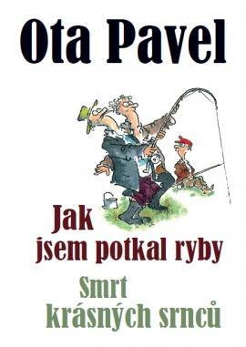 Kniha: Jak jsem potkal ryby / Smrt krásných srnců - 2. vydanie - Ota Pavel