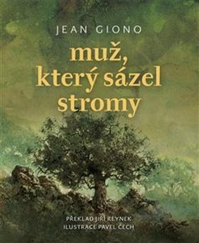 Kniha: Muž, který sázel stromy - Jean Giono