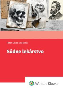 Kniha: Súdne lekárstvo - Peter Kováč; Silvia Farkašová Iannaccone; Nikita Bobrov; Andrej Thurzo; Klaud...