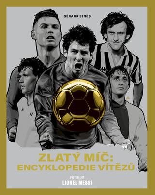 Kniha: Zlatý míč Encyklopedie vítězů - Gérard Ejnes