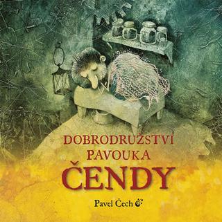 Kniha: Dobrodružství pavouka Čendy - Pavel Čech