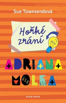 Kniha: Hořké zrání Adriana Molea - 3. vydanie - Sue Townsendová