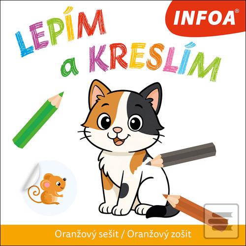 Doplnk. tovar: Lepím a kreslím - Oranžový sešit/Oranžový zošit - 1. vydanie