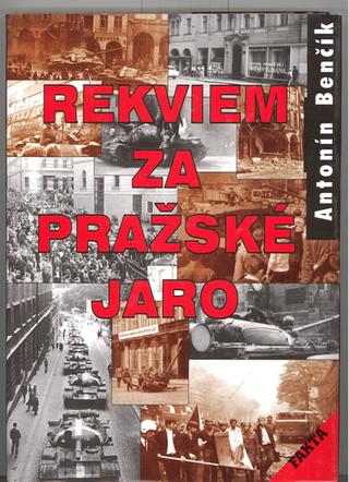 Kniha: Rekviem za pražské jaro - 1. vydanie - Antonín Benčík