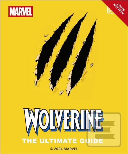 Kniha: Wolverine the Ultimate Guide - Amy Richau,Win Wiacek