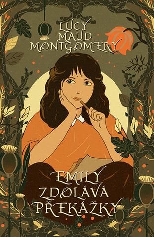 Kniha: Emily zdolává překážky - Emily z Novoluní (2.díl) - 1. vydanie - Lucy Maud Montgomeryová