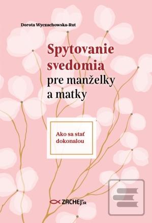 Spytovanie svedomia pre… (Dorota Wyczachowska-Rut)