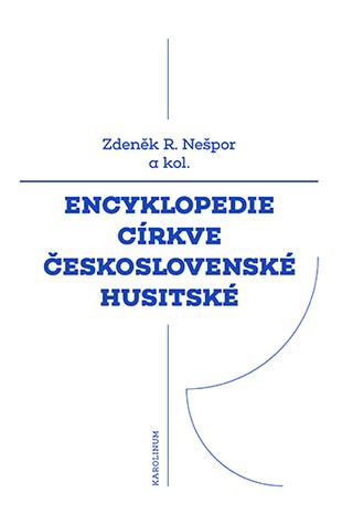 Kniha: Encyklopedie Církve československé husitské - Zdeněk Nešpor