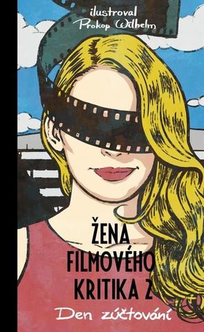 Kniha: Žena filmového kritika 2 - Den zúčtování - 1. vydanie - Prokop Wilhelm
