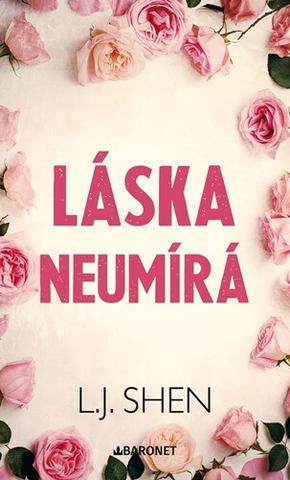 Kniha: Láska neumírá - L. J. Shenová