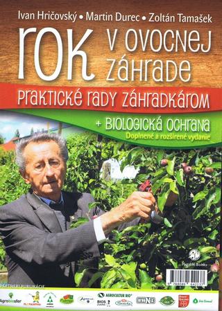 Kniha: Rok v ovocnej záhrade + Biologická ochrana - Ivan Hričovský, Martin Durec, Zoltán Tamášek