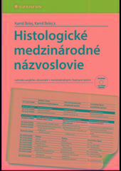 Kniha: Histologické medzinárodné názvoslovie - Kamil Belej jr.