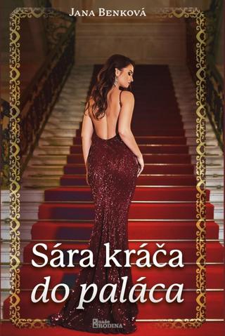 Kniha: Sára kráča do paláca - 1. vydanie - Jana Benková