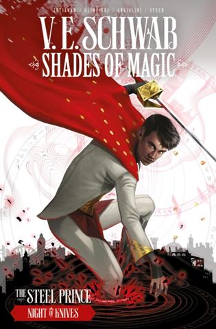 Kniha: Shades of Magic: The Steel Prince: Night of Knives : 2 - Victoria E. Schwab