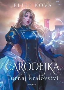 Kniha: Čarodějka Turnaj království - Elise Kova