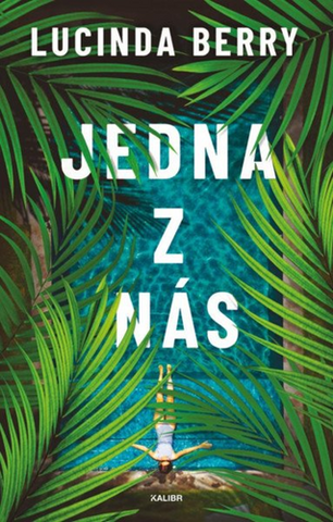 Kniha: Jedna z nás - 1. vydanie - Lucinda Berry