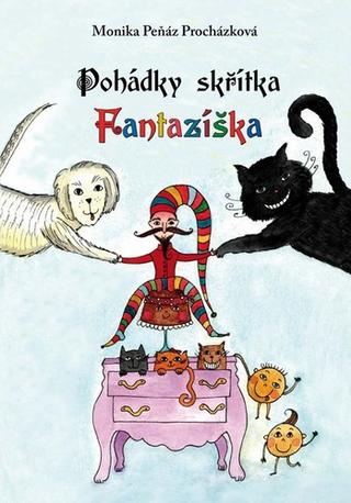 Kniha: Pohádky skřítka Fantazíška - 1. vydanie - Marie Peňáz Procházková