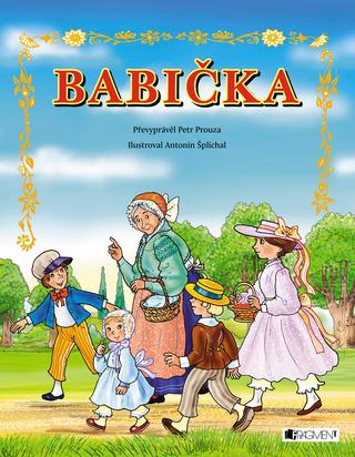 Kniha: Babička – pro děti - Převyprávěl Petr Prouza - Petr Prouza