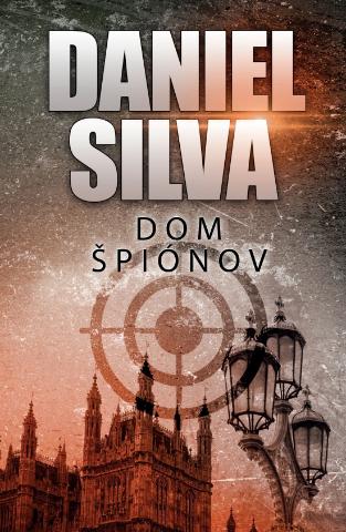 Kniha: Dom špiónov - 1. vydanie - Daniel Silva