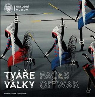 Kniha: Tváře války Faces of War - Markéta Křížová