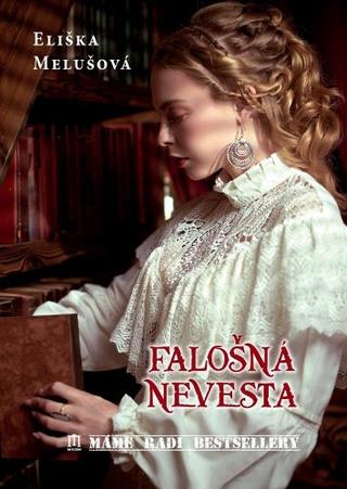 Kniha: Falošná nevesta - 1. vydanie - Eliška Melušová