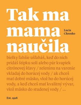 Kniha: Tak ma mama naučila - 1. vydanie - Lucia Chrenko