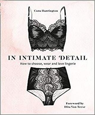 Kniha: In Intimate Detail: Foreword by Dita von Teese - 1. vydanie - Dita Von Teese