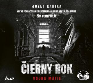 CD: Čierny rok: Vojna mafie KNP - 1. vydanie - Jozef Karika