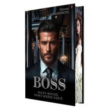 Kniha: Boss - Nikdy nevieš, komu môžeš veriť - 1. vydanie - Simona Dankaninová