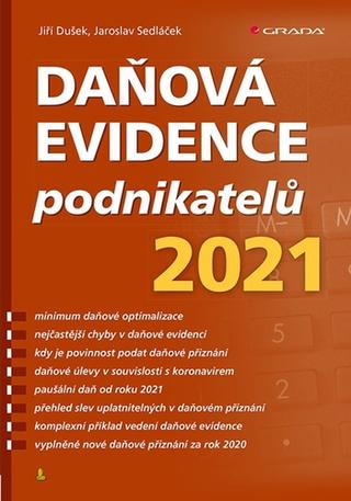 Kniha: Daňová evidence podnikatelů 2021 - 1. vydanie - Jiří Dušek