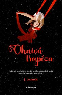 Kniha: Ohnivá trapéza - J. Levinski