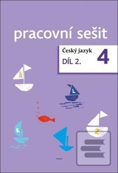 Český jazyk 4. ročník pr… (Zdeněk Topil; Dagmar Chroboková; Kristýna Tučková)