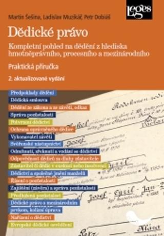 Kniha: Dědické právo - Kompletní pohled na dědění z hlediska hmotněprávního, procesního a mezinárodního - 2. vydanie - Martin Šešina