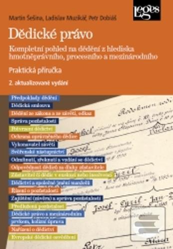 Kniha: Dědické právo - Kompletní pohled na dědění z hlediska hmotněprávního, procesního a mezinárodního - 2. vydanie - Martin Šešina