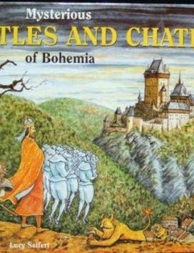 Kniha: Mysterious Castles and Chateaus of Bohemia - Lucie Seifertová