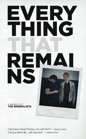 Kniha: Everything That Remains: A Memoir by The Minimalists - 1. vydanie - Joshua Fields Millburn
