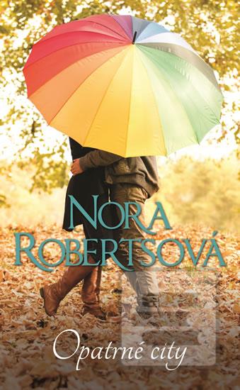 Kniha: Opatrné city - 1. vydanie - Nora Robertsová