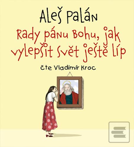 Rady pánu Bohu, jak vyle… (Aleš Palán)