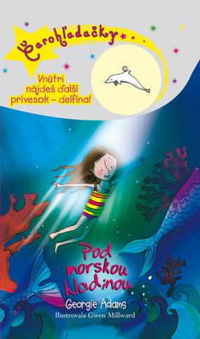 Kniha: Pod morskou hladinou - Čarohľadačky 10 - Georgie Adamsová