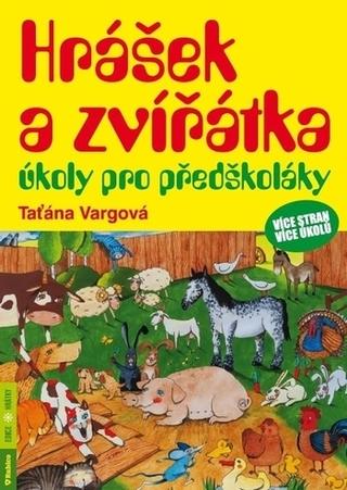 Kniha: Hrášek a zvířátka - úkoly pro předškoláky - více stran, více úkolů - 1. vydanie - Taťána Vargová