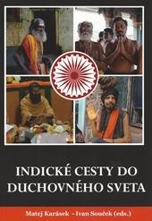 Kniha: Indické cesty do duchovného sveta - Ivan Souček