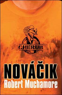 Kniha: Nováčik - Cherub 1 - Robert Muchamore